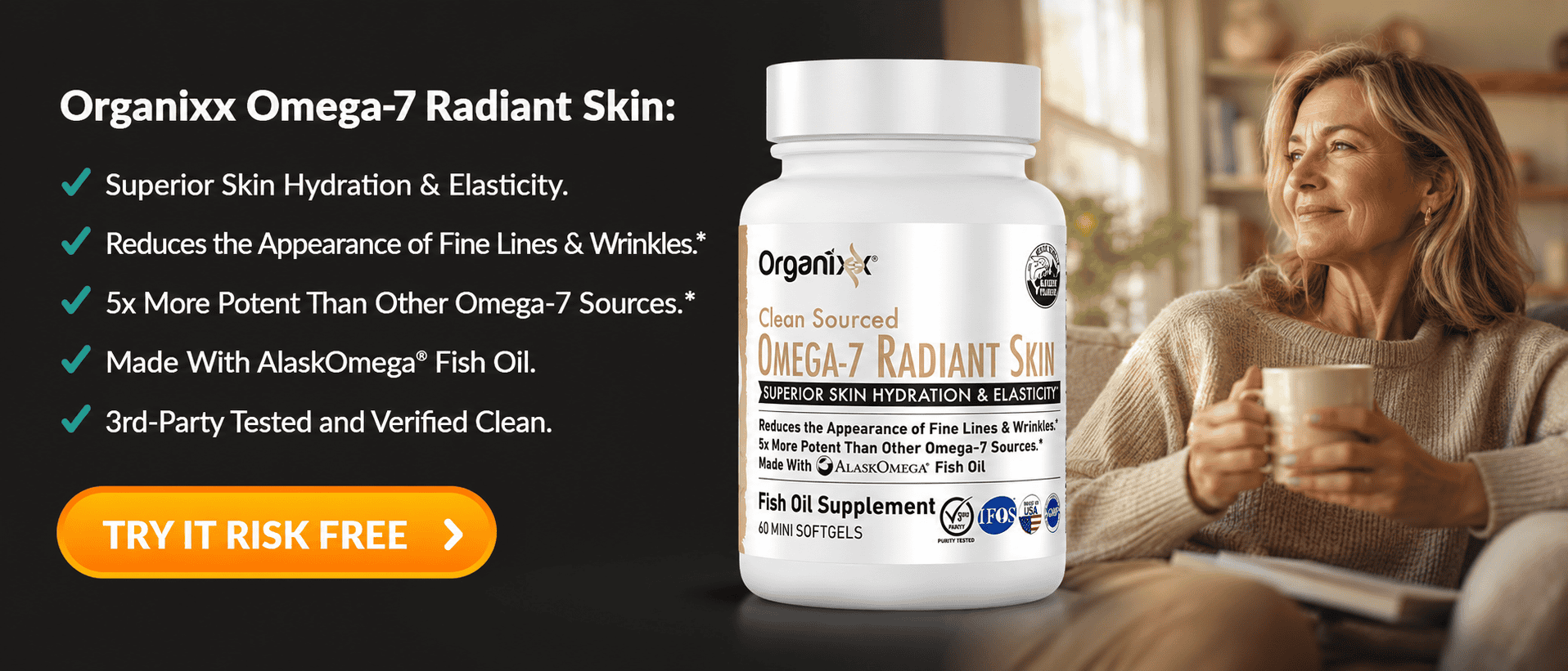 Organixx Omega-7 Radiant Skin — clinically studied, 50% palmitoleic acid, MSC-certified, risk-free